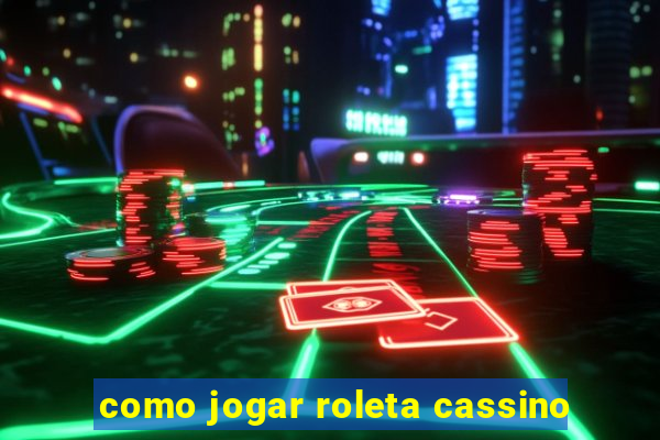 como jogar roleta cassino